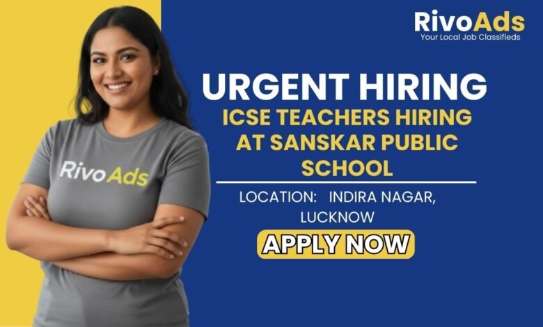 Jobs in Lucknow: Hiring Subject Teachers for Classes 9th and 10th in Indira Nagar Lucknow