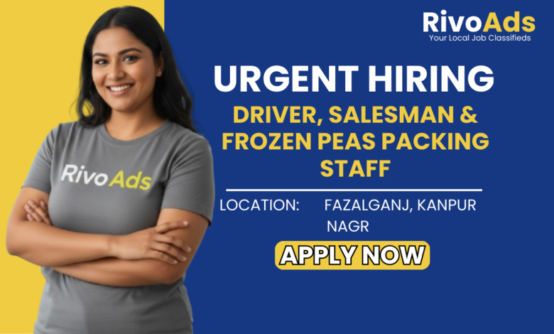 Jobs in Kanpur: Recruitment for Commercial Vehicle Driver Salesman and Packing Labor in Fazalganj