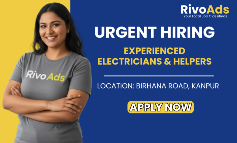 Jobs in Kanpur Experienced Electrician and Packing Helper Jobs at Birhana Road Kanpur