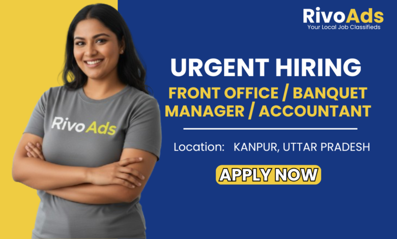 Jobs in Kanpur: Hotel Management and Accountant Hiring - RivoAds