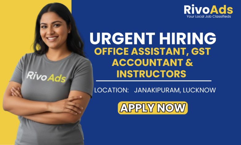 Jobs in Lucknow: Hiring Female Office Assistant and GST Accountant in Janakipuram Lucknow