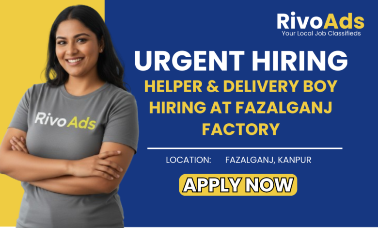 Jobs in Kanpur Helper and Delivery Boy vacancy at Iron Die Factory Fazalganj