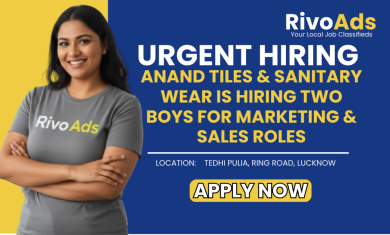 Jobs in Lucknow Marketing and Sales vacancy at Anand Tiles Tedhi Pulia Ring Road