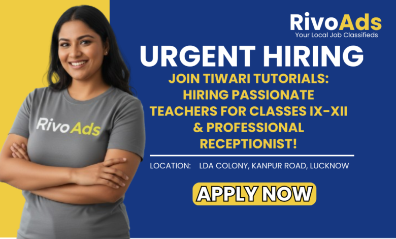 Jobs in Lucknow Teacher and Receptionist vacancy Tiwari Tutorials LDA Colony Kanpur Road