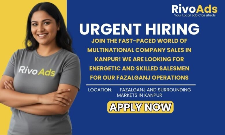 Jobs in Kanpur Salesman Vacancy Fazalganj Multinational Company Products