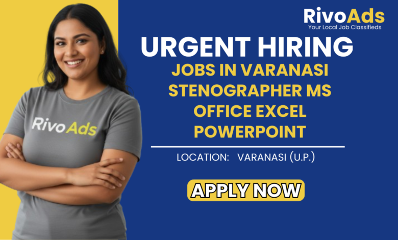 Jobs in Varanasi Stenographer MS Office Excel PowerPoint