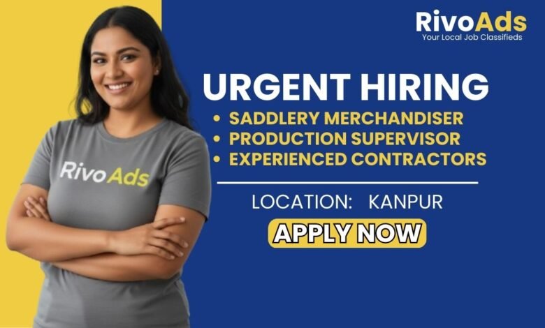 Jobs in Kanpur: Hiring Experienced Saddlery Merchandiser and Supervisor for Export Company in Kanpur