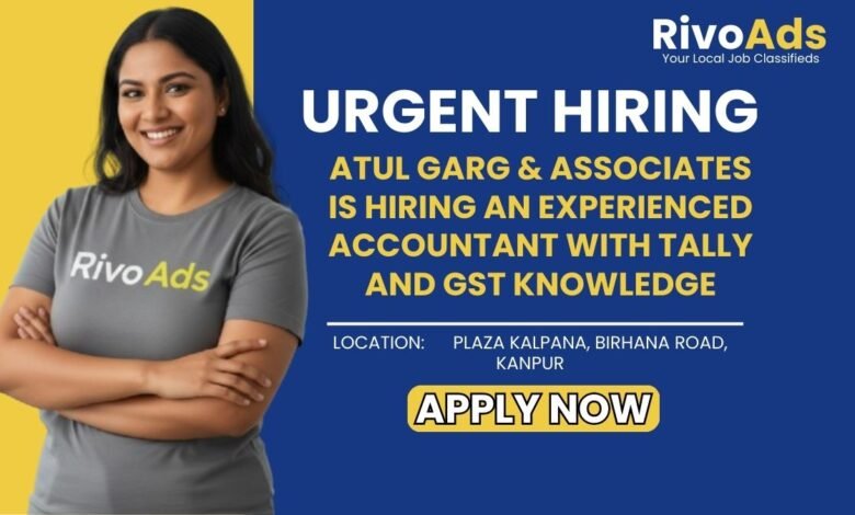 Jobs in Kanpur Accountant vacancy at Atul Garg and Associates Birhana Road