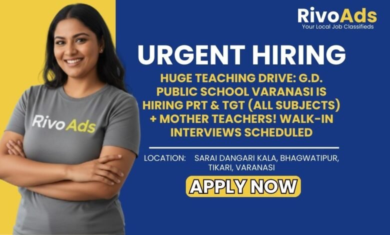 Jobs in Varanasi G.D. Public School Teacher Hiring PRT TGT Mother Teacher