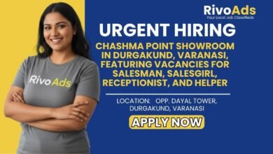 Jobs in Varanasi Salesman Salesgirl Receptionist Chashma Point Durgakund