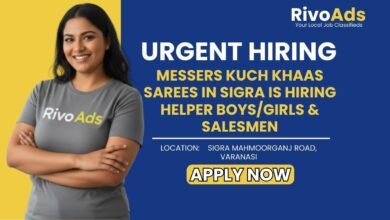 Jobs in Varanasi Helper and Salesman vacancy Messers Kuch Khaas Sarees Sigra