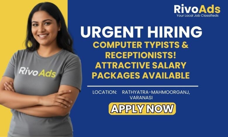 Jobs in Varanasi Computer Typist and Receptionist hiring Arihant Diagnostic Centre