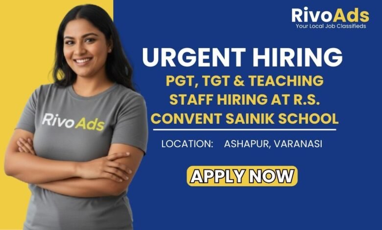 Jobs in Varanasi: Teacher recruitment for PGT and TGT roles at R.S. Convent Sainik School Varanasi