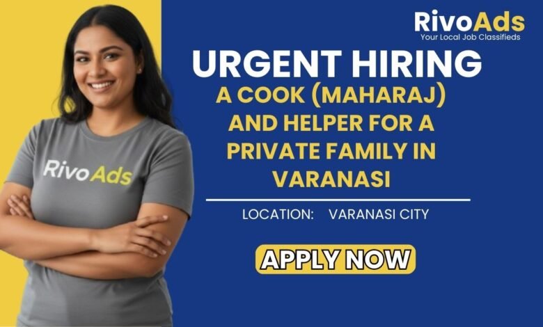 Jobs in Varanasi Cook Maharaj Domestic Help Servant