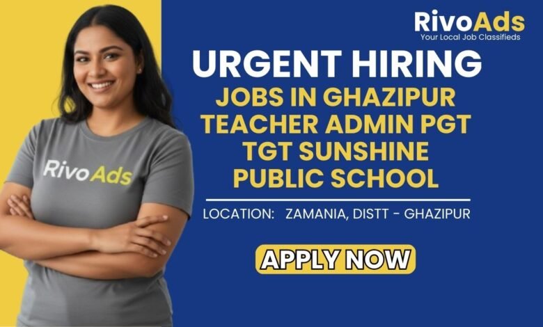 Jobs in Ghazipur Teacher Admin PGT TGT Sunshine Public School