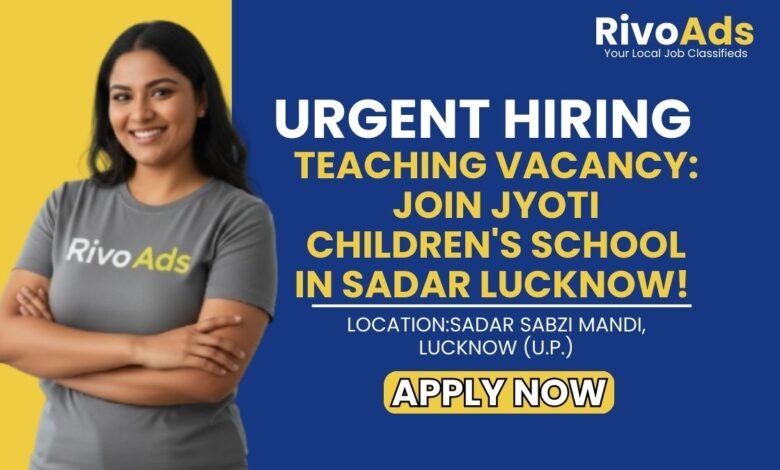 Jyoti Childrens School Lucknow Jobs 2026 Teacher Recruitment