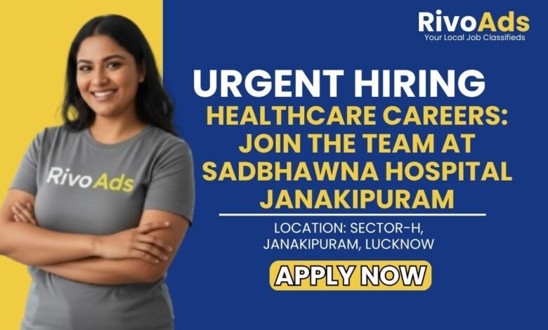 Sadbhawna Hospital Janakipuram Jobs 2026 Pharmacist Vacancy