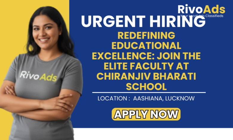 Chiranjiv Bharati School Lucknow Jobs 2026 Walk-in Interview