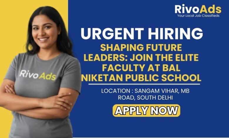 Bal Niketan Public School Delhi Recruitment 2026 PGT TGT PRT Vacancy