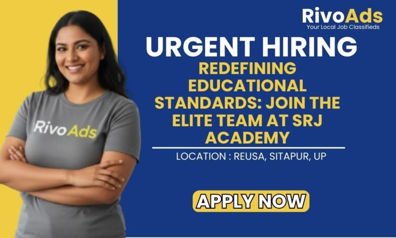 SRJ Academy Reusa Sitapur Recruitment 2026 Academic Leadership Vacancy