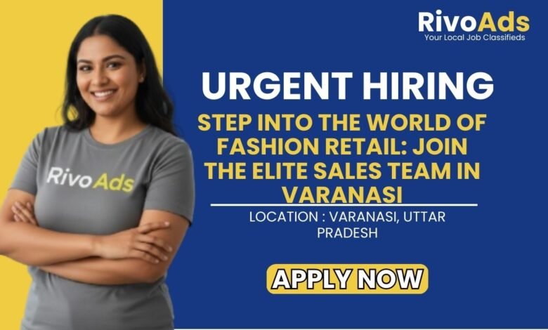 Varanasi Kids and Ladies Showroom Recruitment 2026 Sales Vacancy
