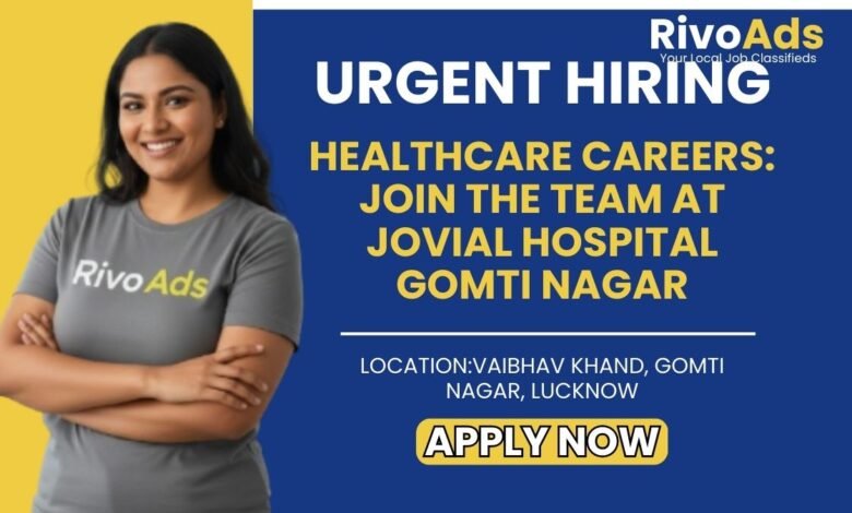 Jovial Hospital Gomti Nagar Lucknow Jobs 2026 Marketing Vacancy