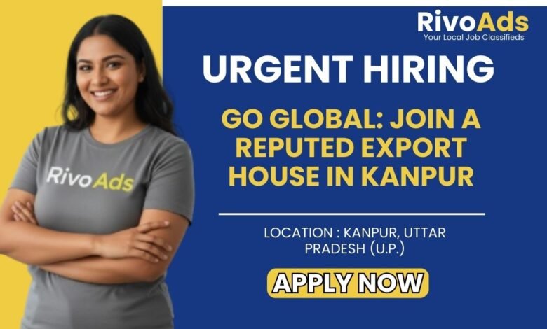 Export Business Development Jobs Kanpur 2026 Executive Vacancy
