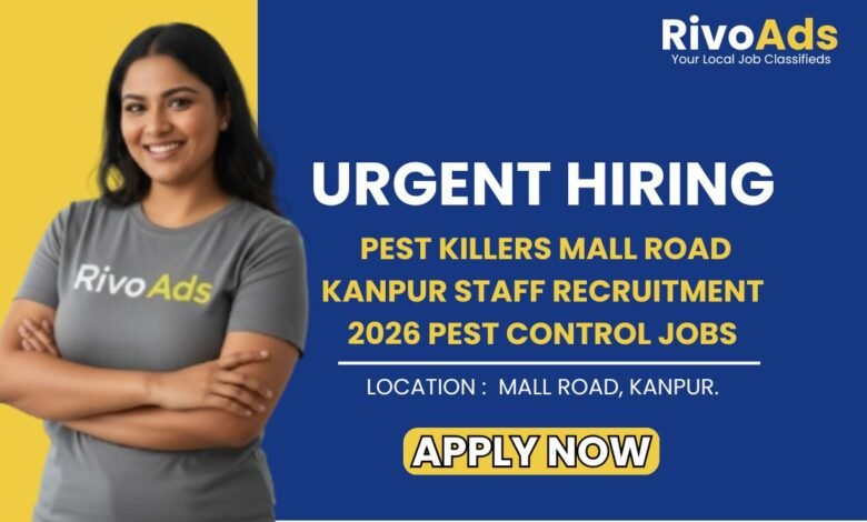 Pest Killers Mall Road Kanpur Staff Recruitment 2026 Pest Control Jobs