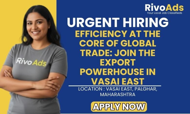 Vasai East Export Warehouse Recruitment 2026 Female Office Vacancy
