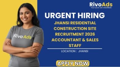 Jhansi Residential Construction Site Recruitment 2026 Accountant & Sales Staff