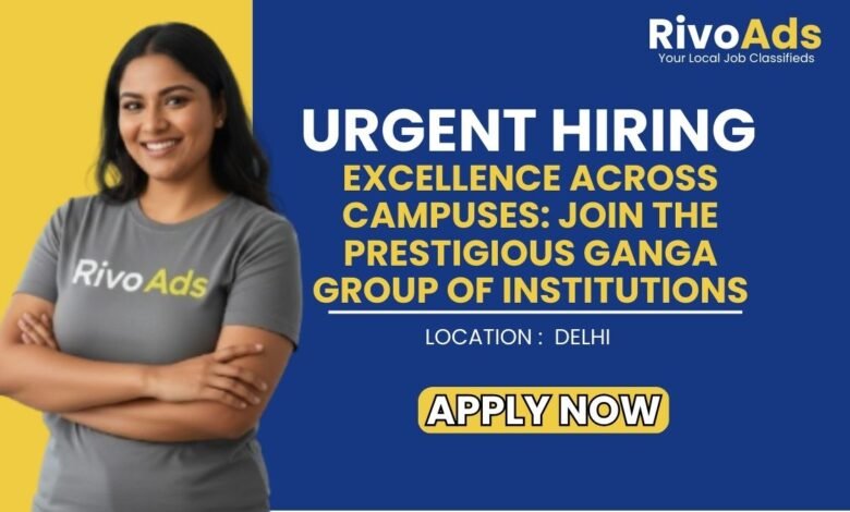 Ganga Group of Institutions Recruitment 2026 Multi-Campus Vacancy