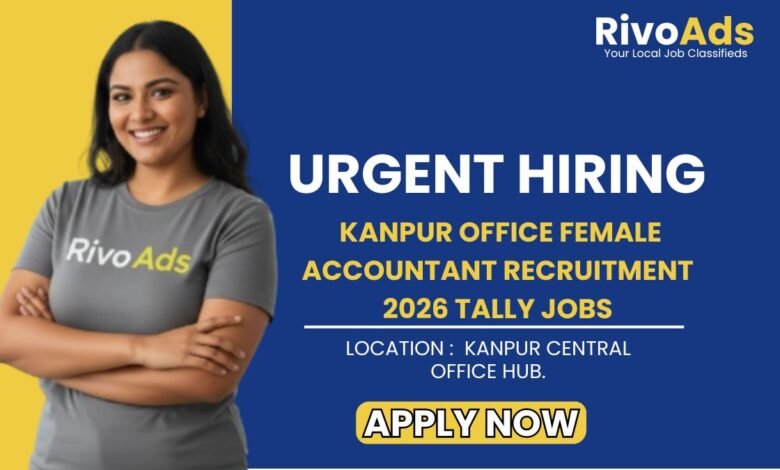 Kanpur Office Female Accountant Recruitment 2026 Tally Jobs