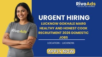 Lucknow Gokhale Marg Healthy and Honest Cook Recruitment 2026 Domestic Jobs