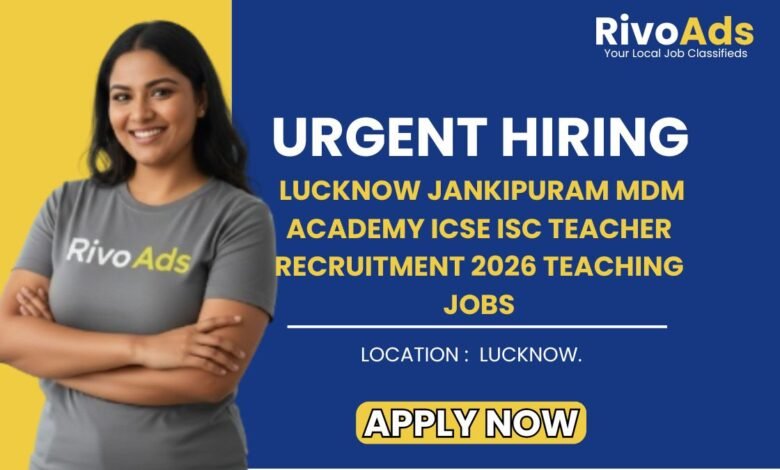 Lucknow Jankipuram MDM Academy ICSE ISC Teacher Recruitment 2026 Teaching Jobs