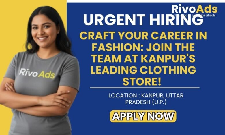 Clothing Store Jobs Kanpur 2026 Tailor Vacancy