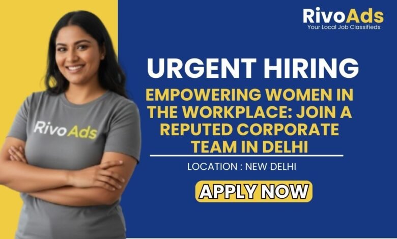 Reputed Company Delhi Female Staff Recruitment 2026 Office Assistant Vacancy