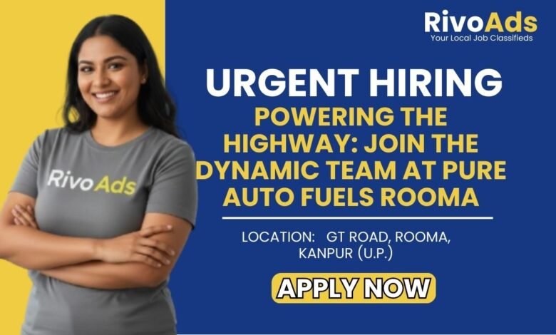 Pure Auto Fuels Rooma Kanpur Jobs 2026 Fuel Attendant Vacancy