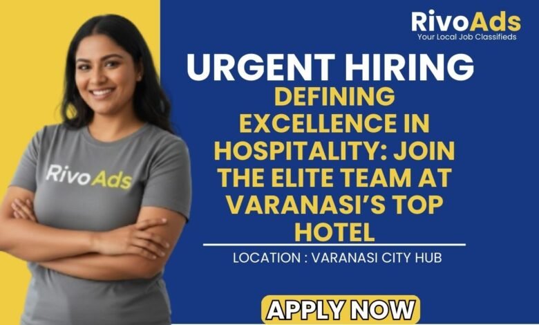 Prestige Hotel Varanasi Recruitment 2026 Hospitality Vacancy
