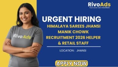 Himalaya Sarees Jhansi Manik Chowk Recruitment 2026 Helper & Retail Staff