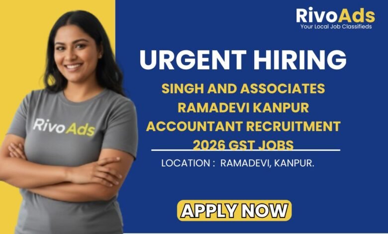 Singh and Associates Ramadevi Kanpur Accountant Recruitment 2026 GST Jobs