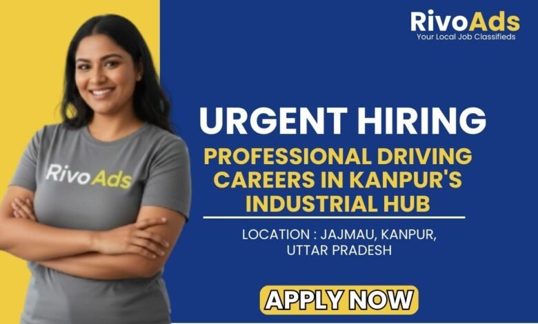 Chauffeur Recruitment Jajmau Kanpur 2026 Driver Vacancy