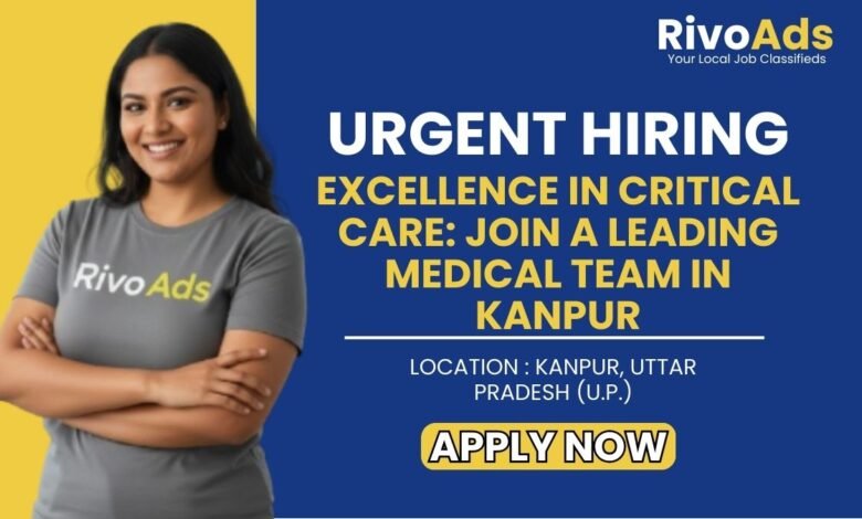Hospital Staff Recruitment Kanpur 2026 ICU Nursing Vacancy