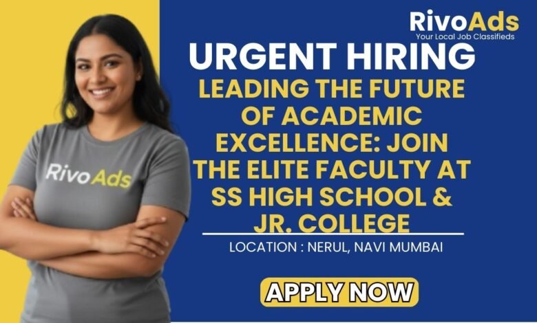 SS High School and Jr College Seawood Recruitment 2026 Faculty Vacancy