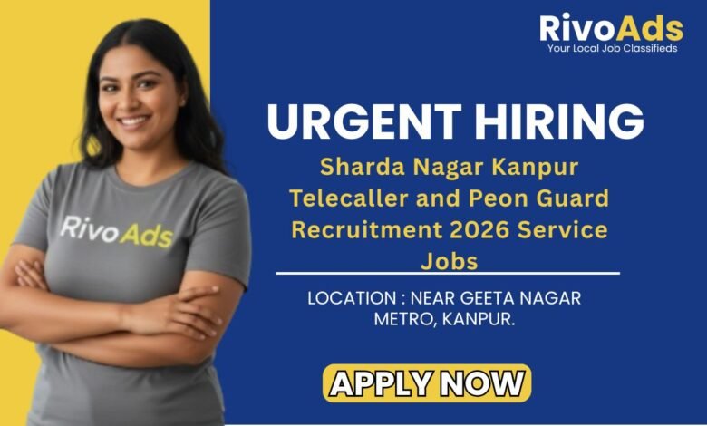 Sharda Nagar Kanpur Telecaller and Peon Guard Recruitment 2026 Service Jobs