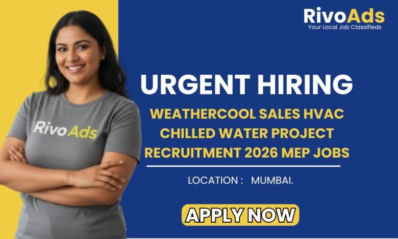 Weathercool Sales HVAC Chilled Water Project Recruitment 2026 MEP Jobs