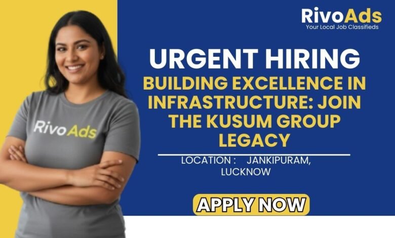 Kusum Group Lucknow Jobs 2026 Civil Engineer Vacancy