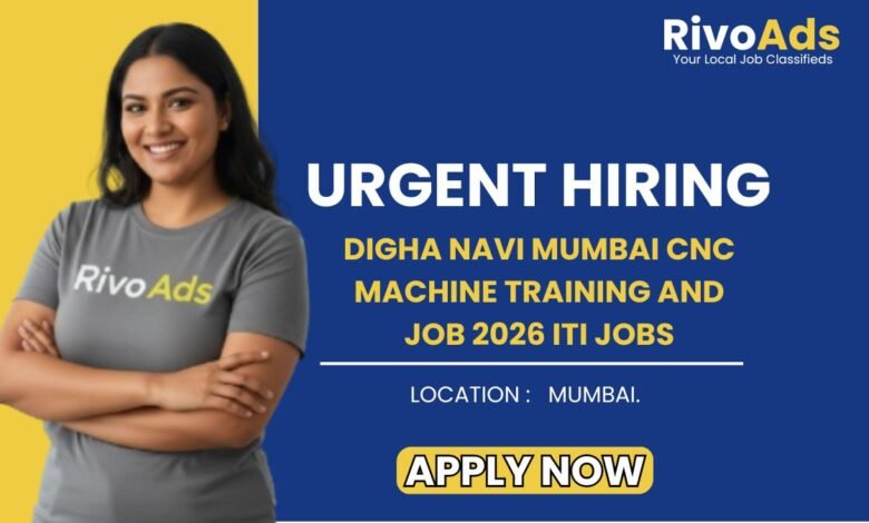 Digha Navi Mumbai CNC Machine Training and Job 2026 ITI Jobs