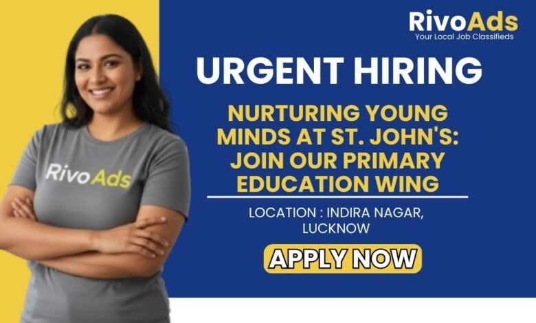 St Johns School Indira Nagar Jobs 2026 Primary Teacher Vacancy