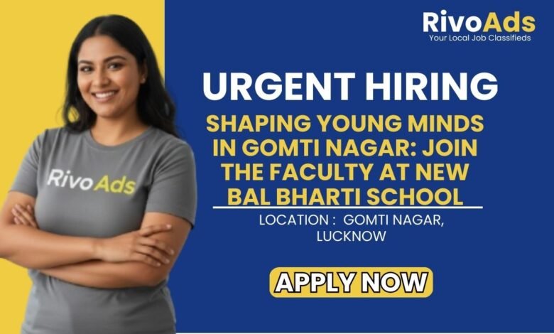 New Bal Bharti School Gomti Nagar Recruitment 2026 Faculty Vacancy