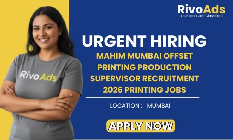 Mahim Mumbai Offset Printing Production Supervisor Recruitment 2026 Printing Jobs